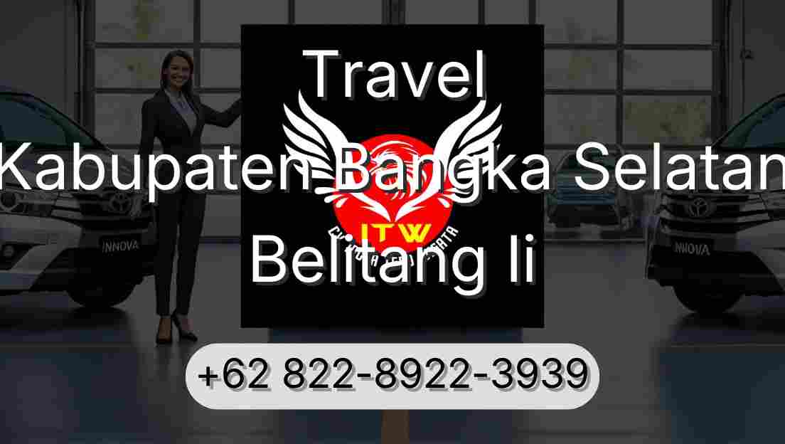 Travel Kabupaten Bangka Selatan Belitang Ii