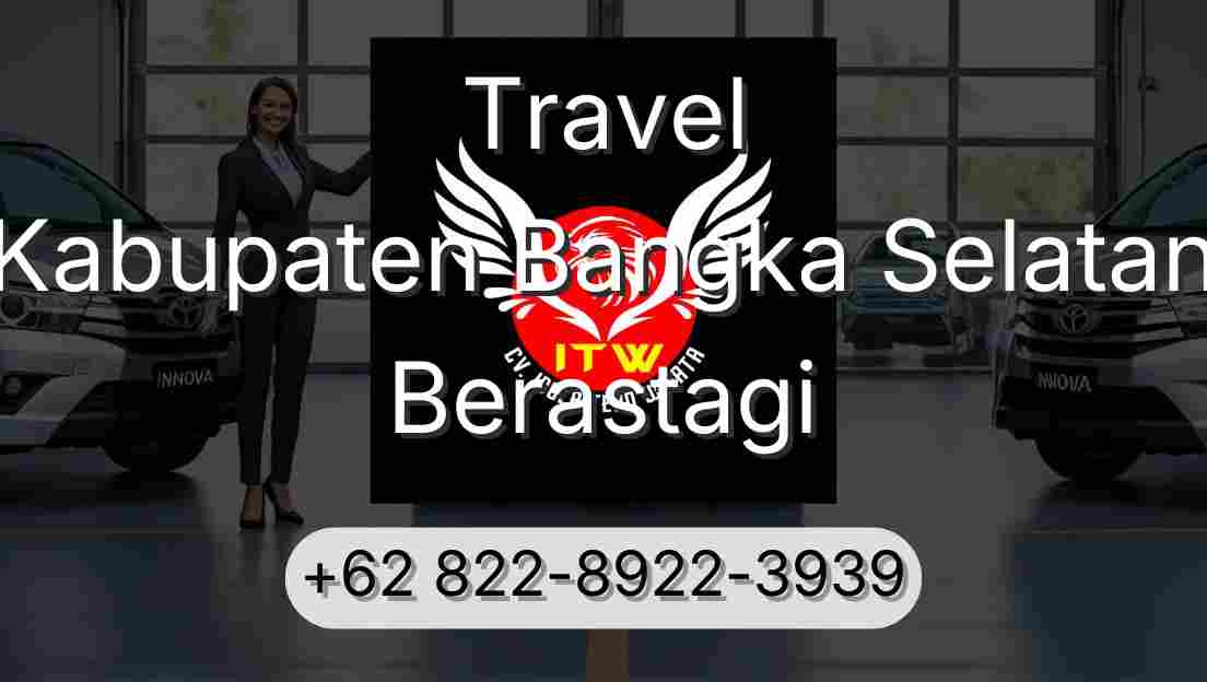 Travel Kabupaten Bangka Selatan Berastagi