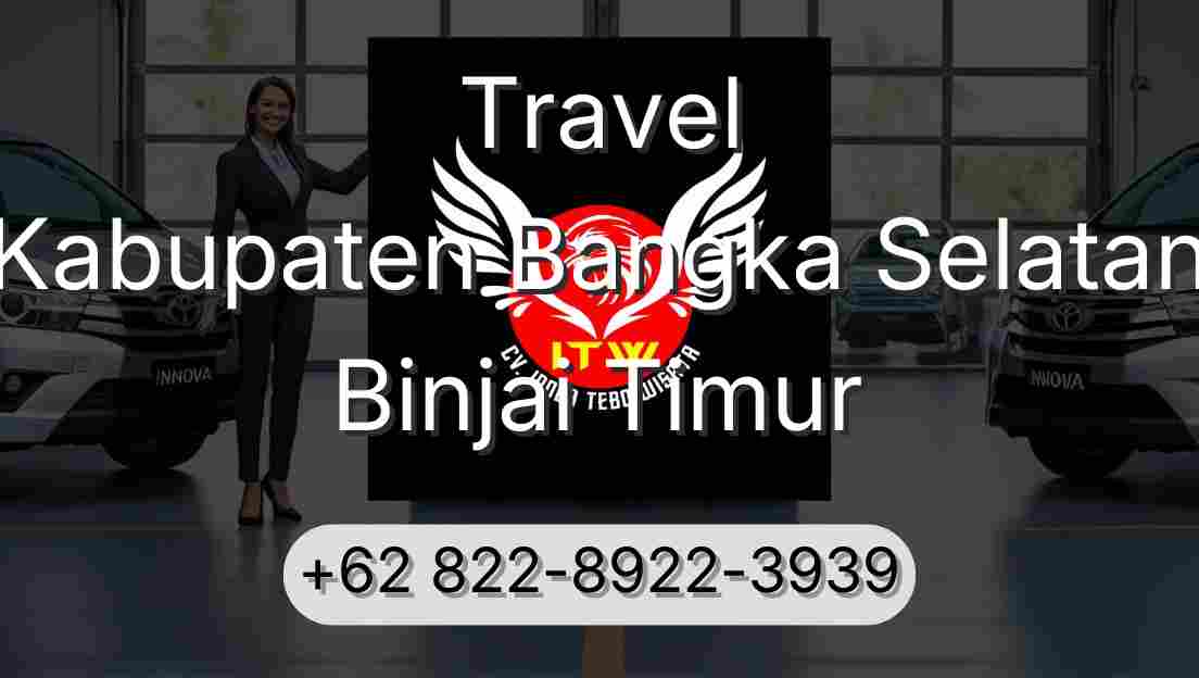Travel Kabupaten Bangka Selatan Binjai Timur