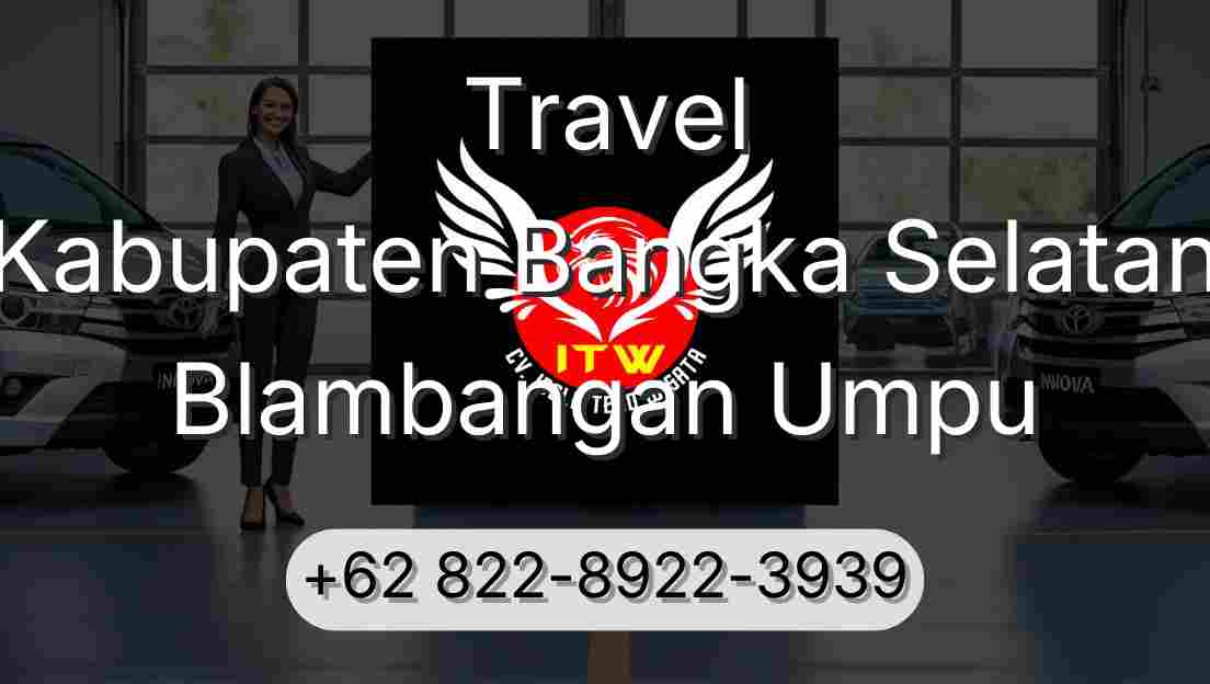 Travel Kabupaten Bangka Selatan Blambangan Umpu