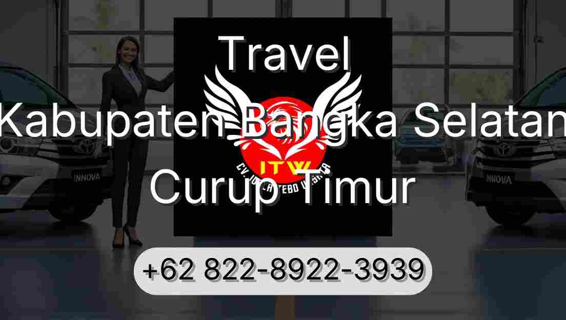 Travel Kabupaten Bangka Selatan Curup Timur