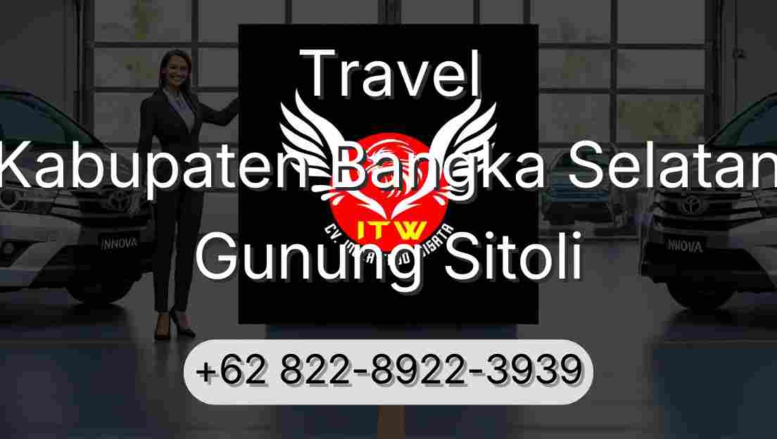 Travel Kabupaten Bangka Selatan Gunung Sitoli