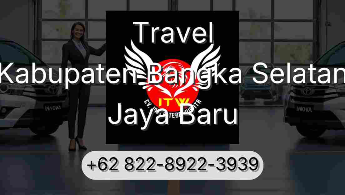 Travel Kabupaten Bangka Selatan Jaya Baru