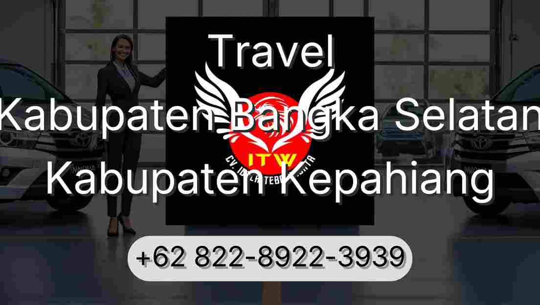 Travel Kabupaten Bangka Selatan Kabupaten Kepahiang