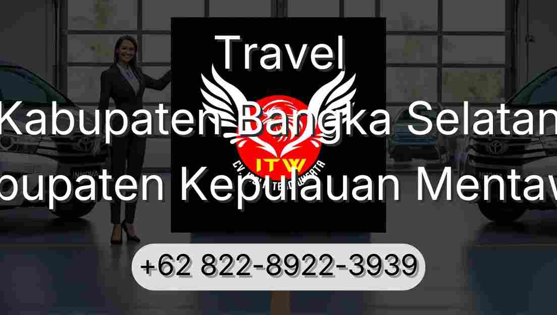 Travel Kabupaten Bangka Selatan Kabupaten Kepulauan Mentawai