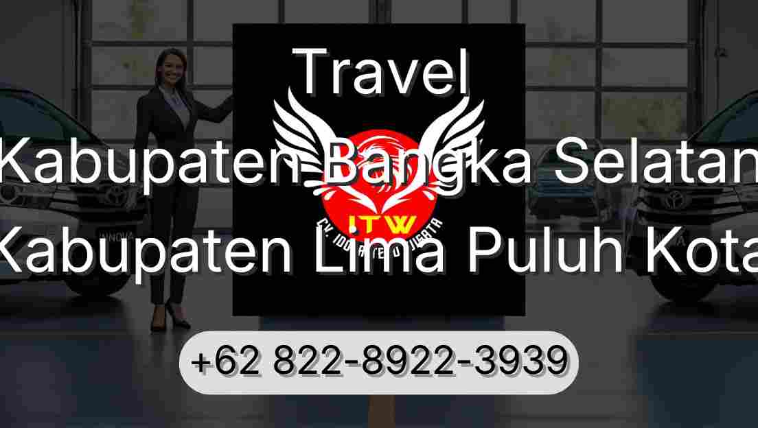 Travel Kabupaten Bangka Selatan Kabupaten Lima Puluh Kota