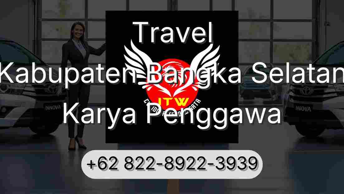 Travel Kabupaten Bangka Selatan Karya Penggawa