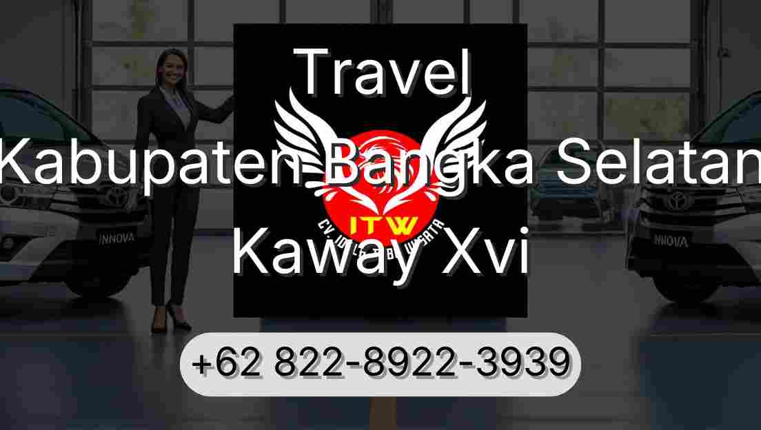 Travel Kabupaten Bangka Selatan Kaway Xvi