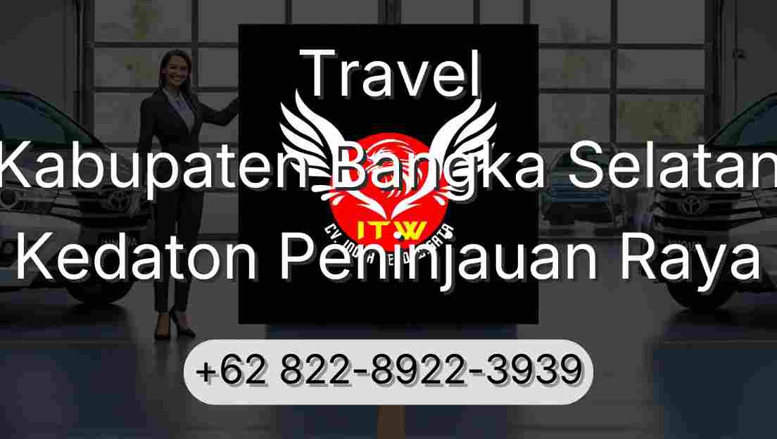 Travel Kabupaten Bangka Selatan Kedaton Peninjauan Raya