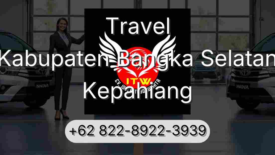 Travel Kabupaten Bangka Selatan Kepahiang