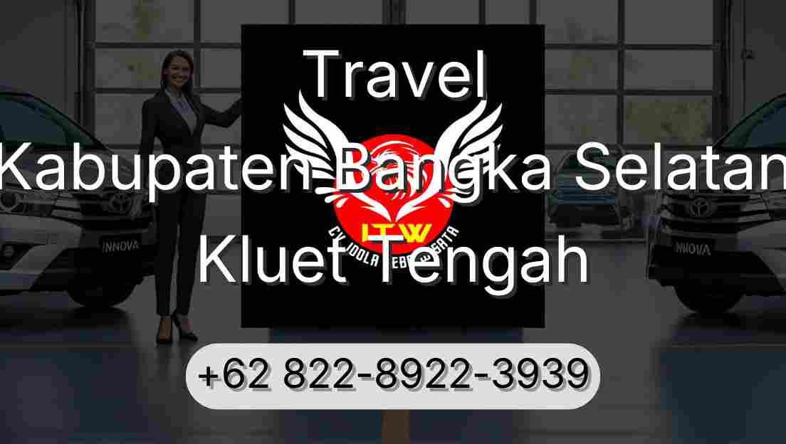 Travel Kabupaten Bangka Selatan Kluet Tengah