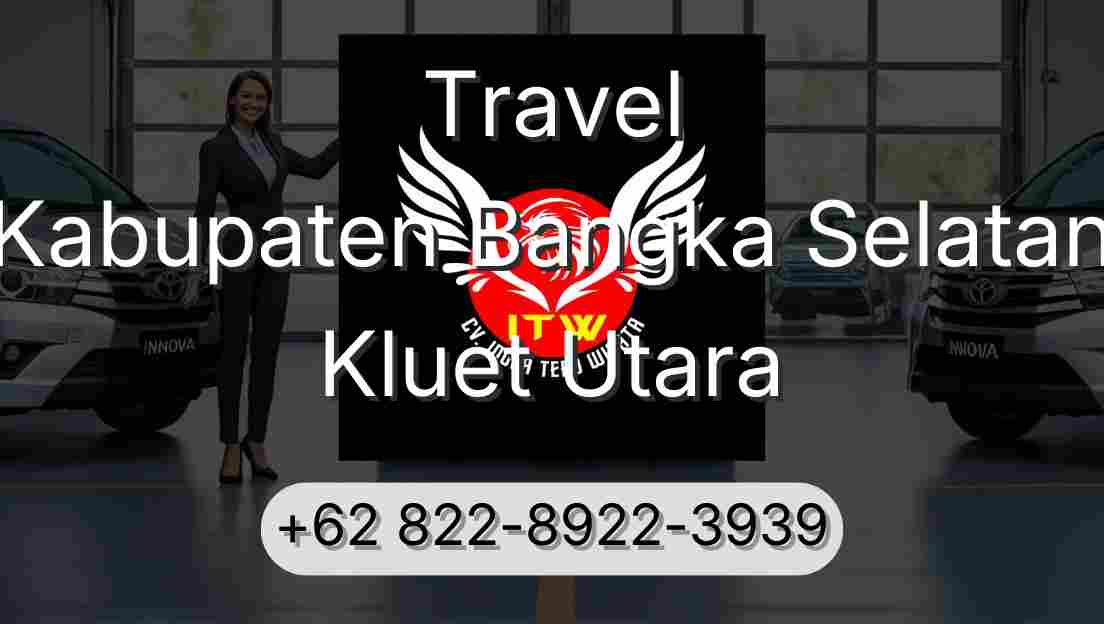 Travel Kabupaten Bangka Selatan Kluet Utara