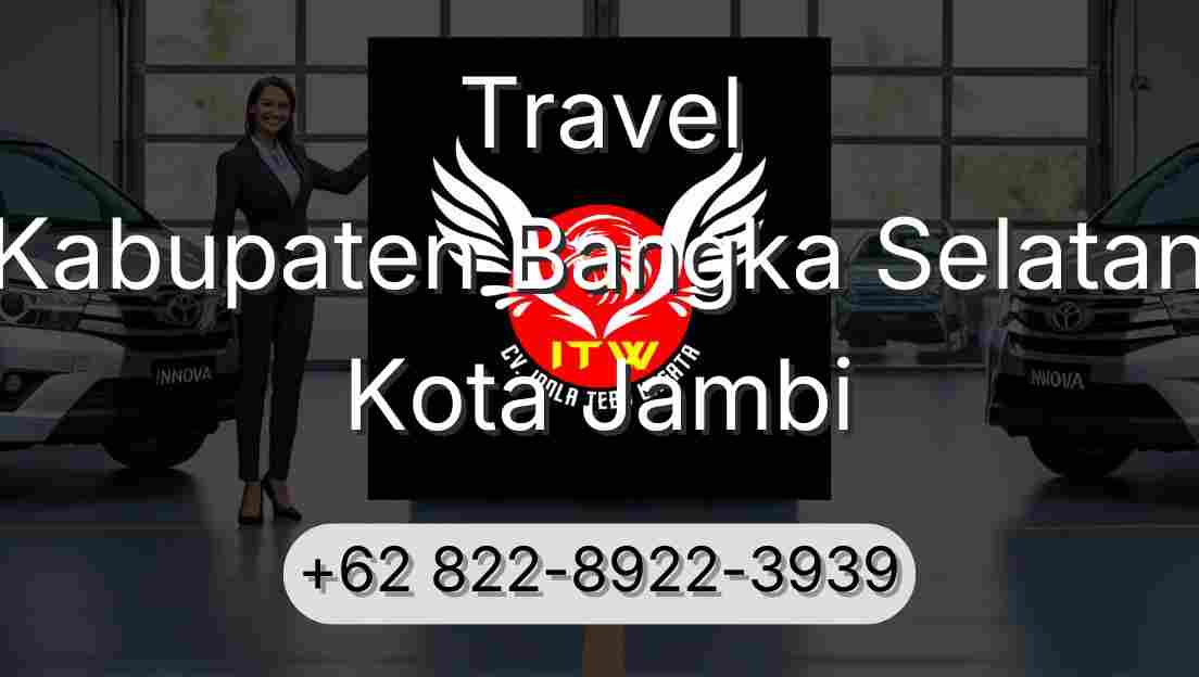 Travel Kabupaten Bangka Selatan Kota Jambi