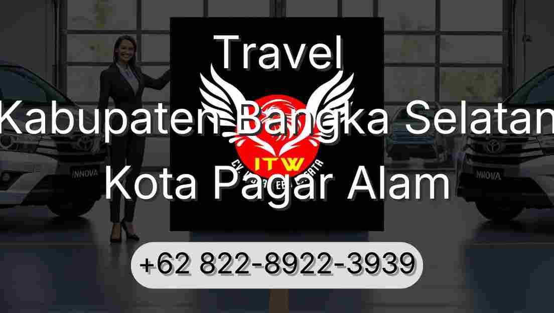 Travel Kabupaten Bangka Selatan Kota Pagar Alam