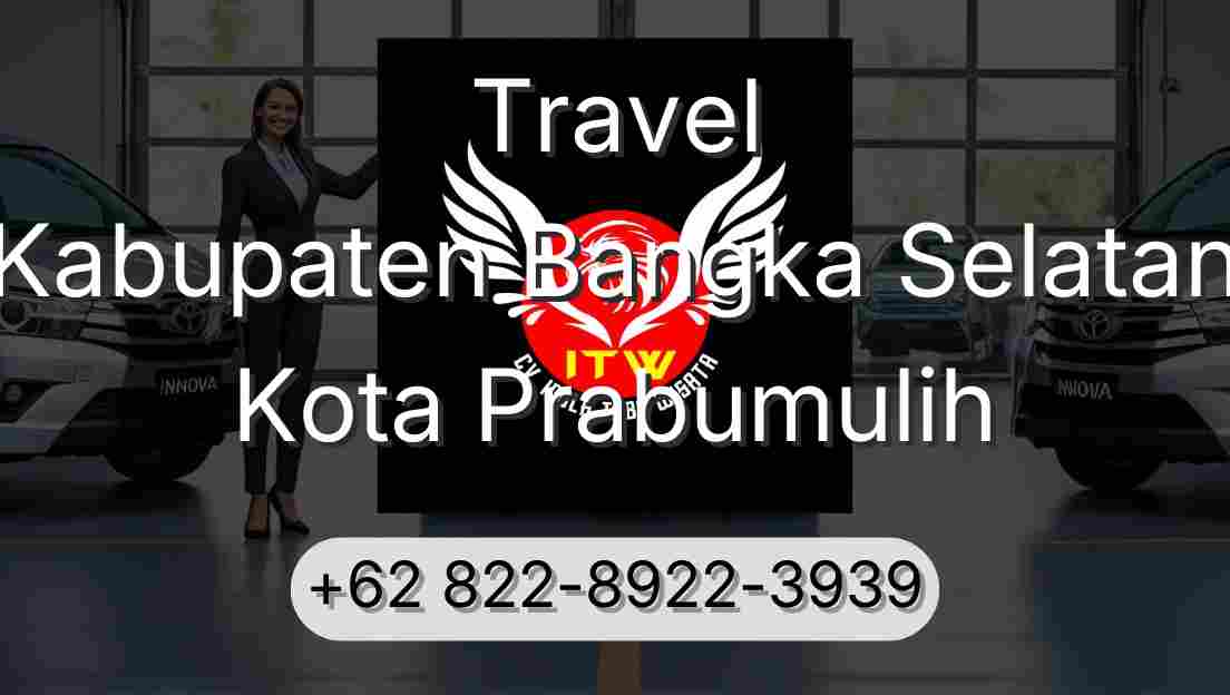 Travel Kabupaten Bangka Selatan Kota Prabumulih