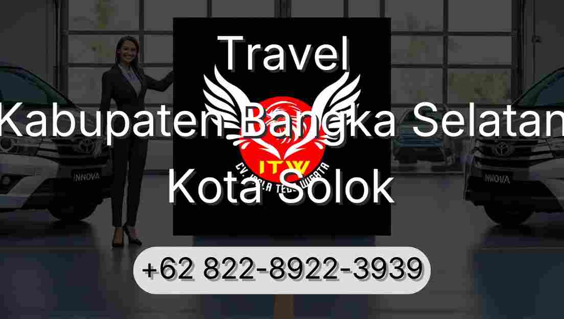 Travel Kabupaten Bangka Selatan Kota Solok