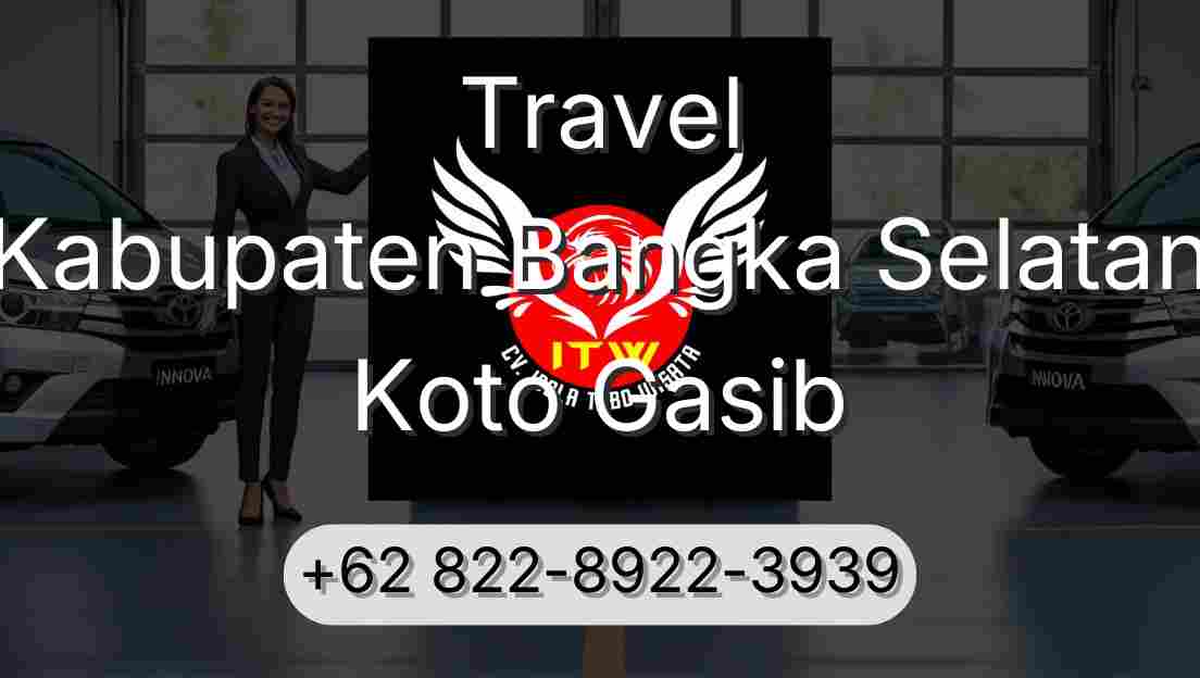 Travel Kabupaten Bangka Selatan Koto Gasib