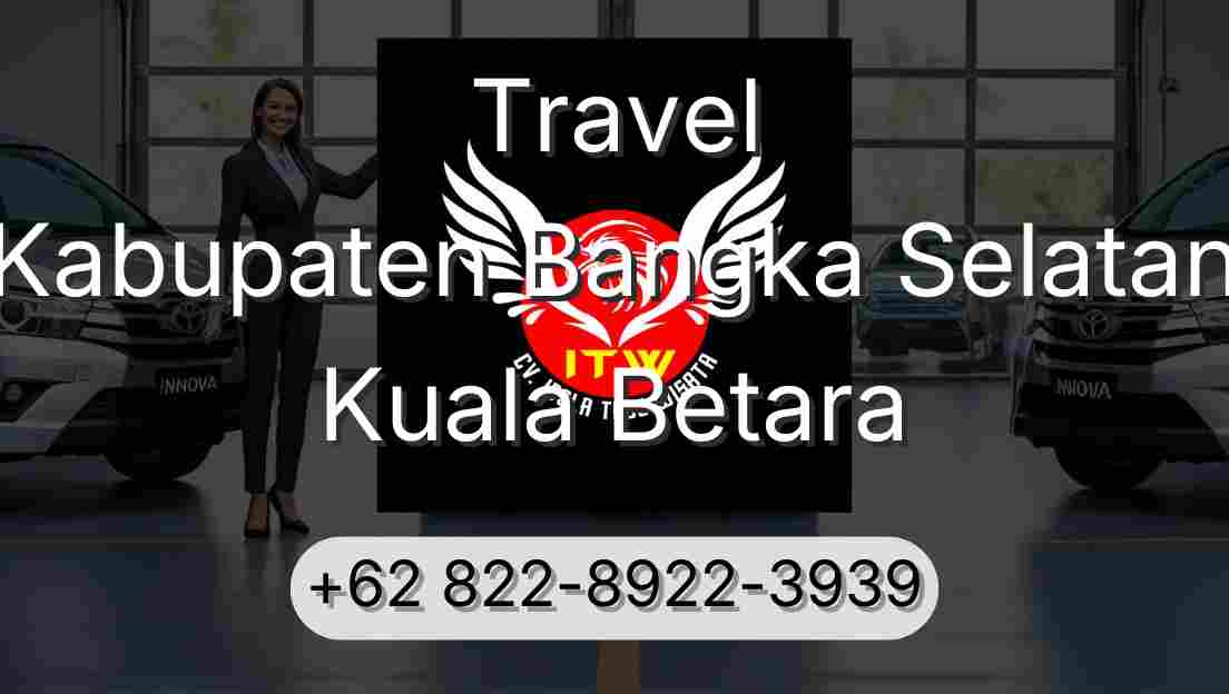 Travel Kabupaten Bangka Selatan Kuala Betara