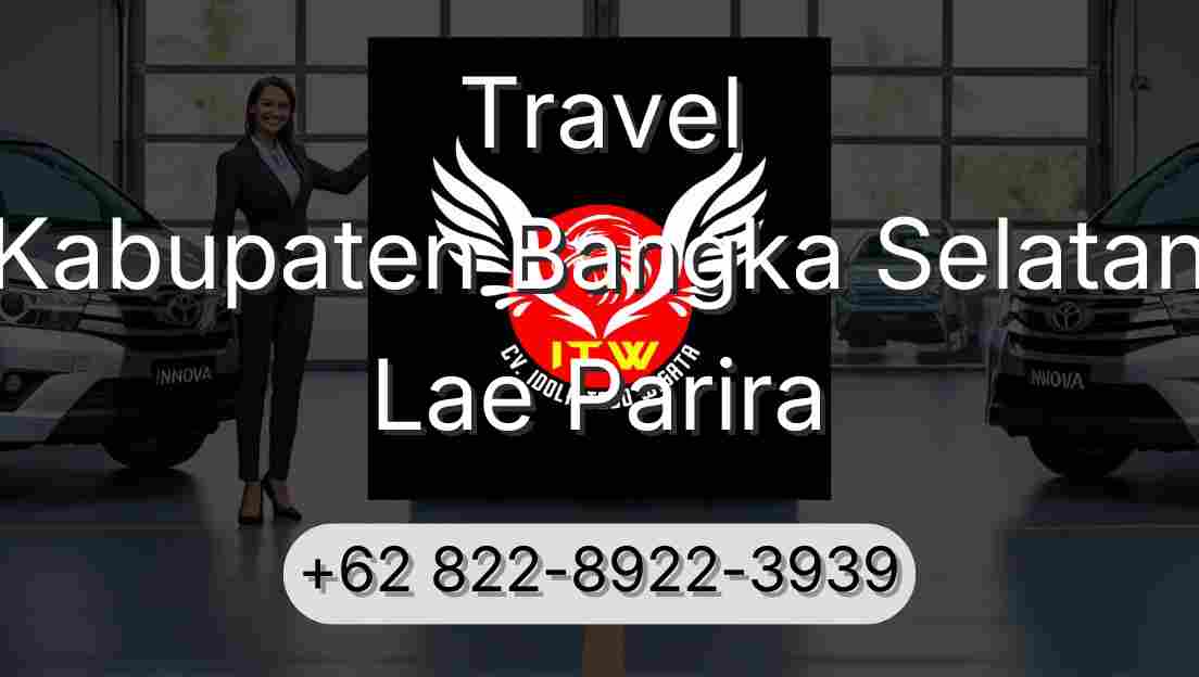 Travel Kabupaten Bangka Selatan Lae Parira