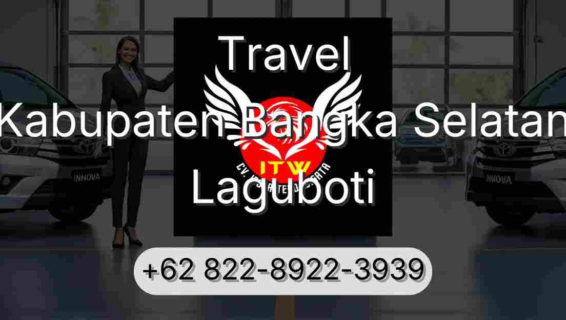 Travel Kabupaten Bangka Selatan Laguboti