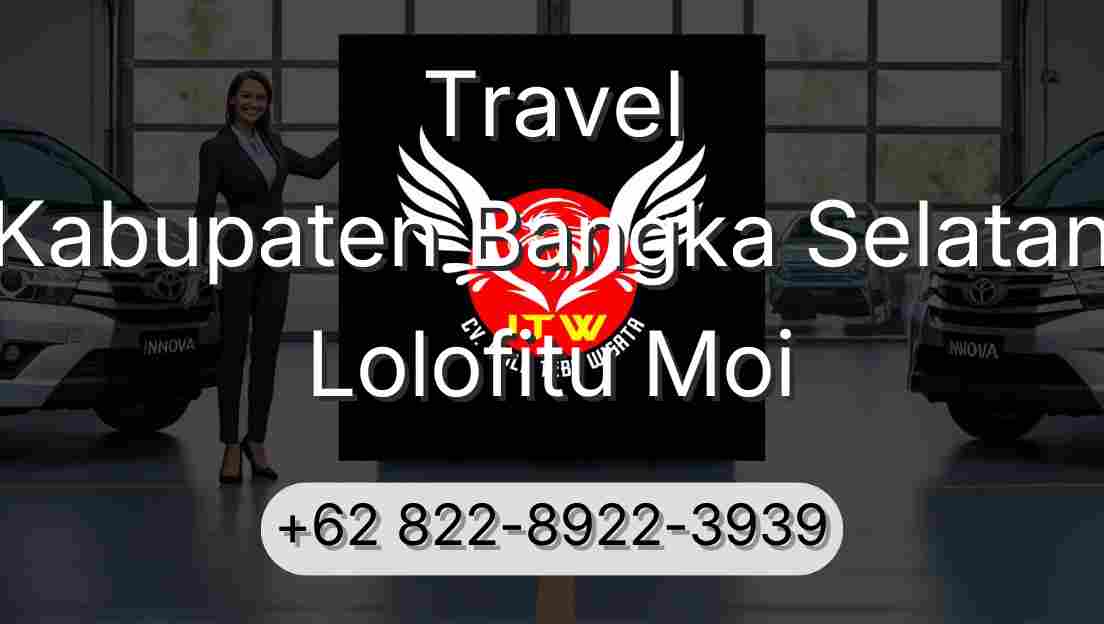 Travel Kabupaten Bangka Selatan Lolofitu Moi