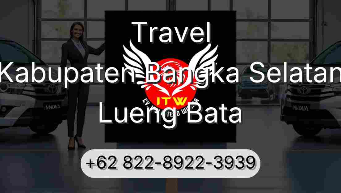 Travel Kabupaten Bangka Selatan Lueng Bata