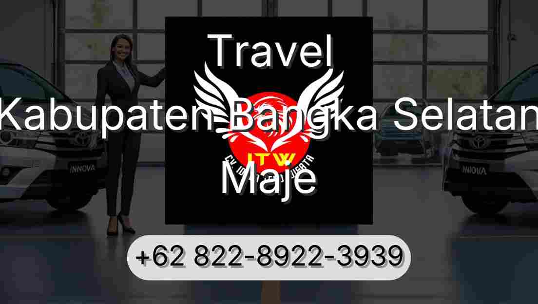 Travel Kabupaten Bangka Selatan Maje