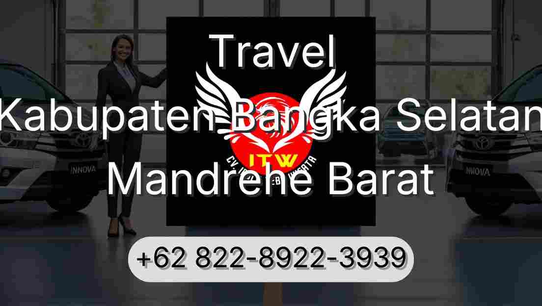 Travel Kabupaten Bangka Selatan Mandrehe Barat