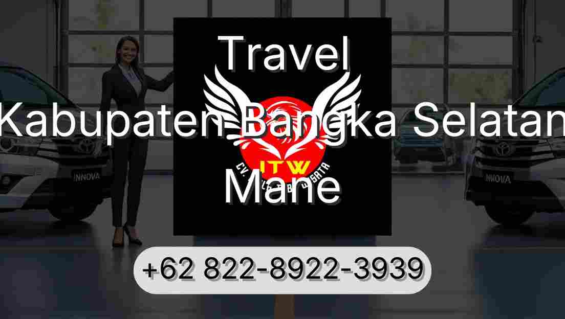 Travel Kabupaten Bangka Selatan Mane