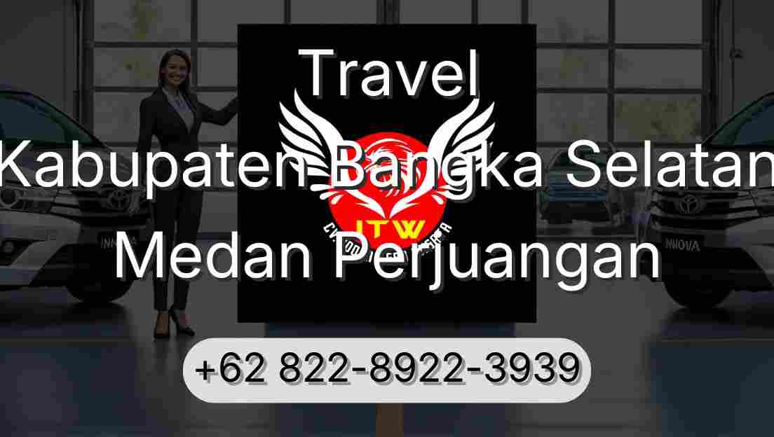 Travel Kabupaten Bangka Selatan Medan Perjuangan