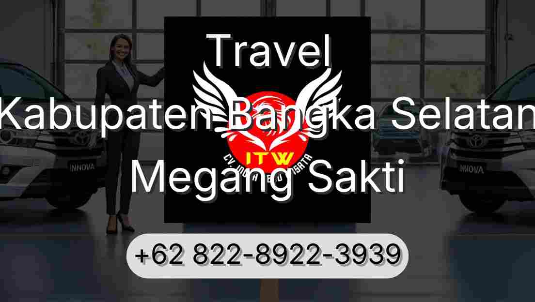 Travel Kabupaten Bangka Selatan Megang Sakti