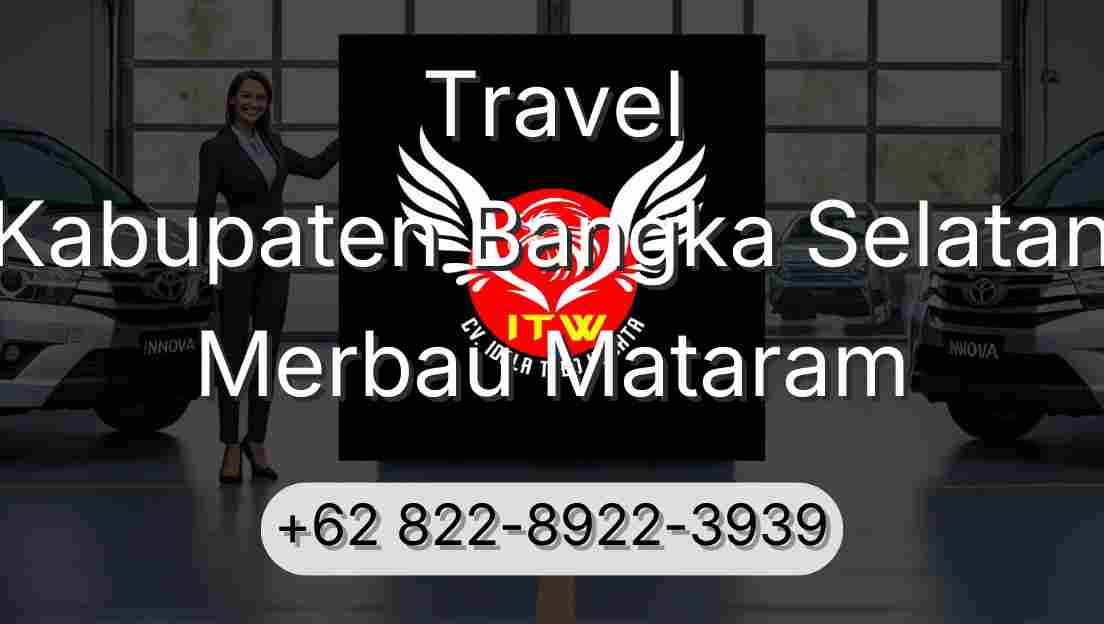 Travel Kabupaten Bangka Selatan Merbau Mataram