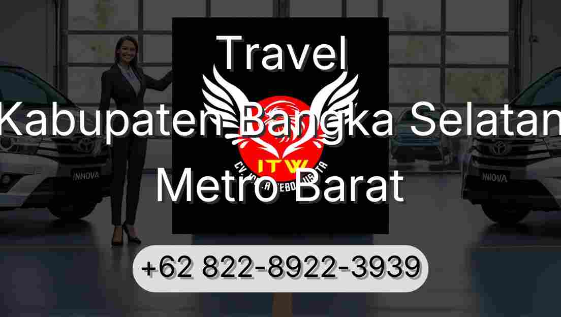 Travel Kabupaten Bangka Selatan Metro Barat