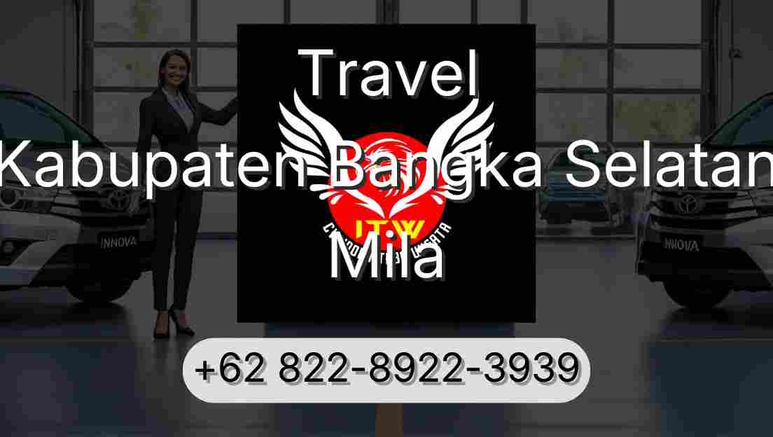 Travel Kabupaten Bangka Selatan Mila