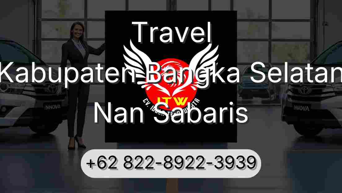 Travel Kabupaten Bangka Selatan Nan Sabaris