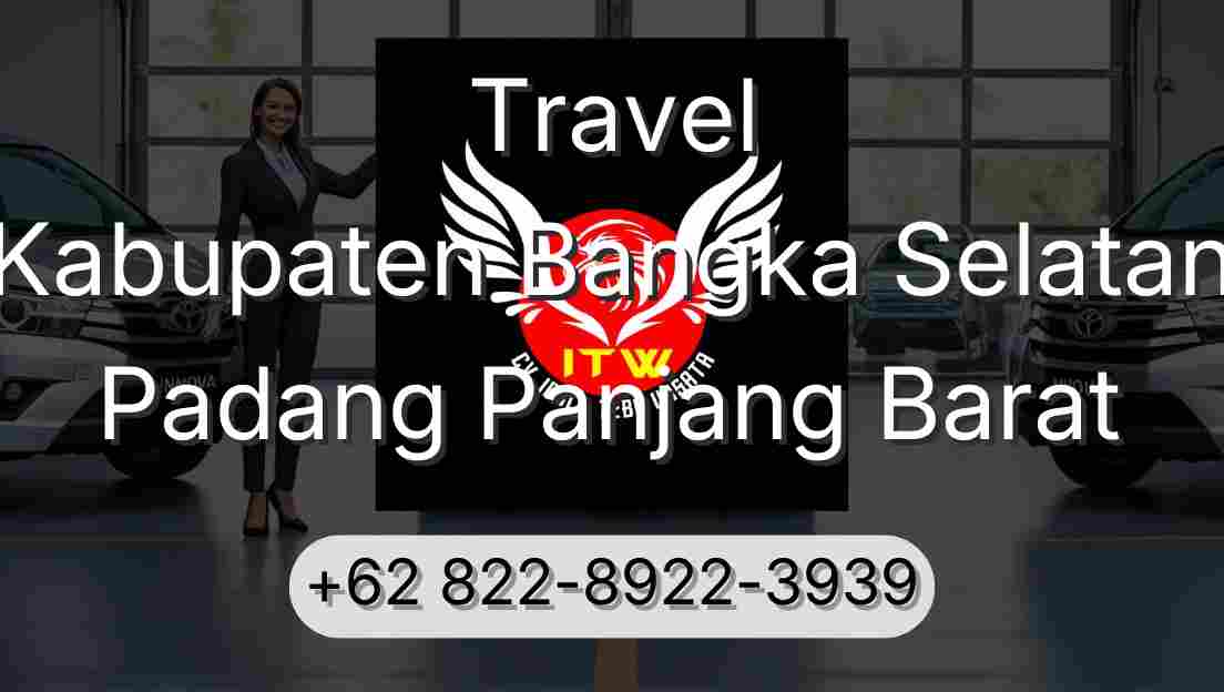 Travel Kabupaten Bangka Selatan Padang Panjang Barat