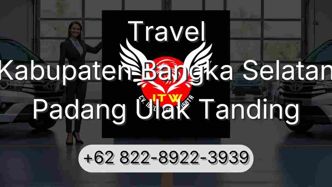 Travel Kabupaten Bangka Selatan Padang Ulak Tanding