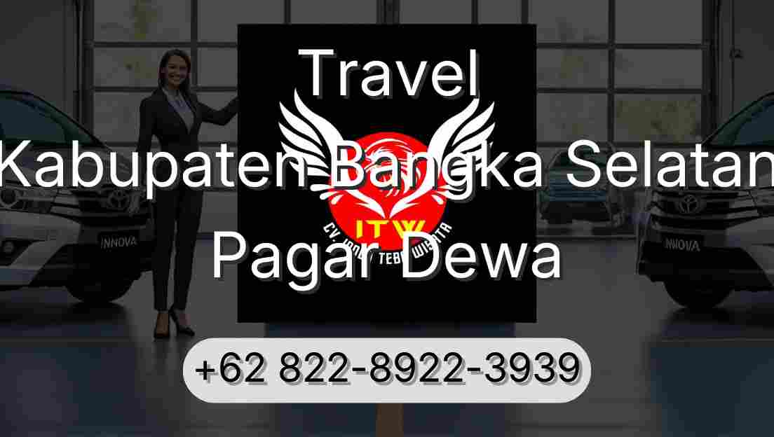 Travel Kabupaten Bangka Selatan Pagar Dewa