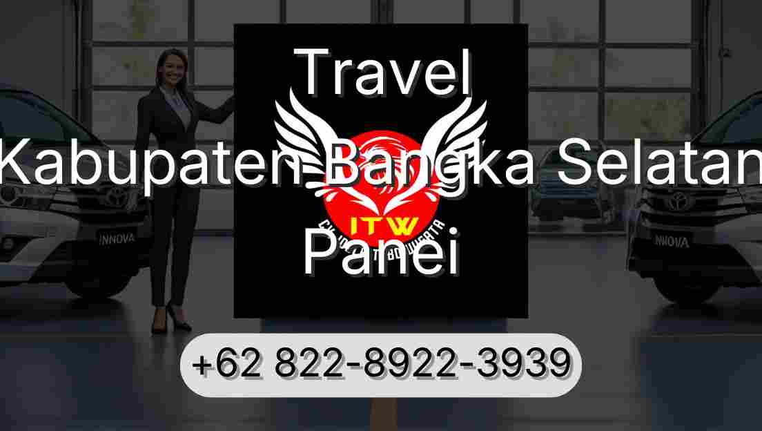 Travel Kabupaten Bangka Selatan Panei