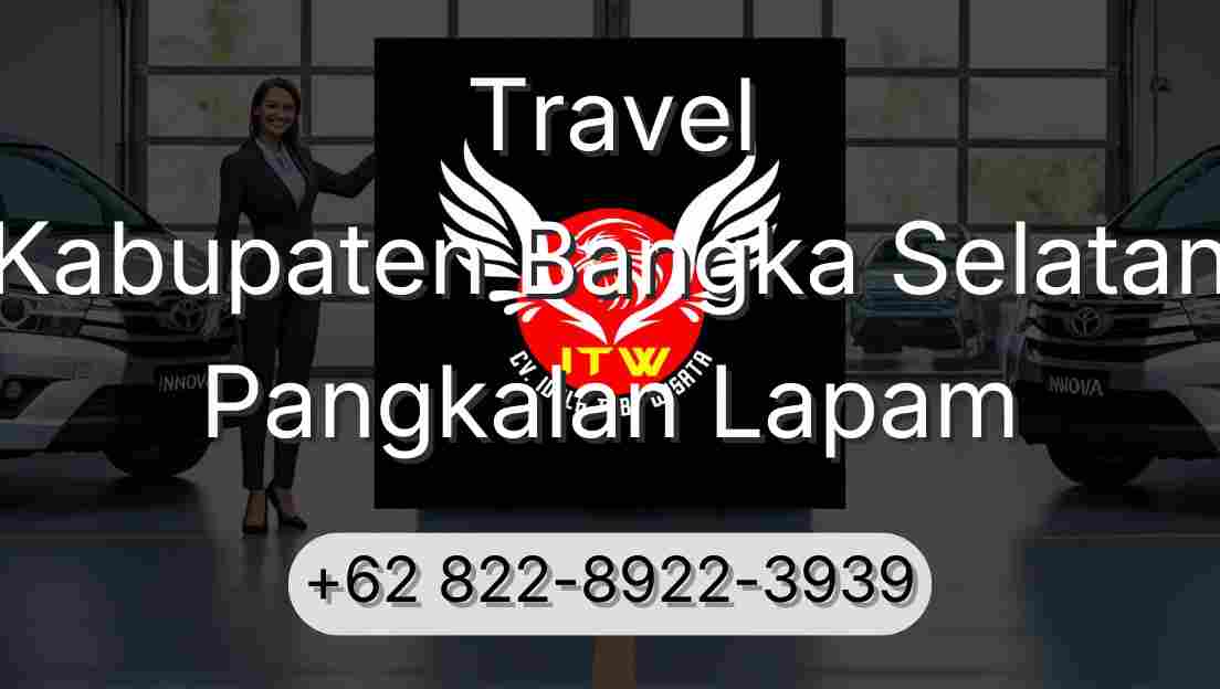 Travel Kabupaten Bangka Selatan Pangkalan Lapam