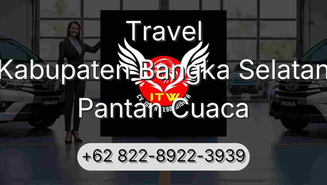 Travel Kabupaten Bangka Selatan Pantan Cuaca