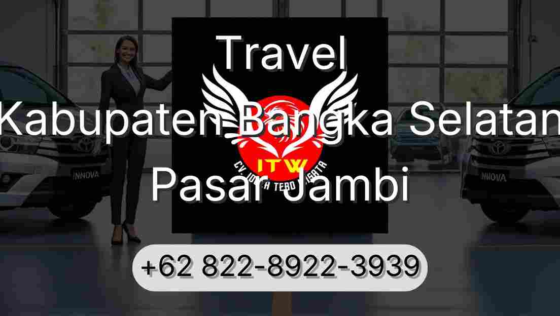 Travel Kabupaten Bangka Selatan Pasar Jambi