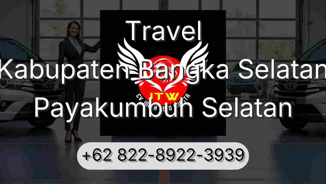 Travel Kabupaten Bangka Selatan Payakumbuh Selatan