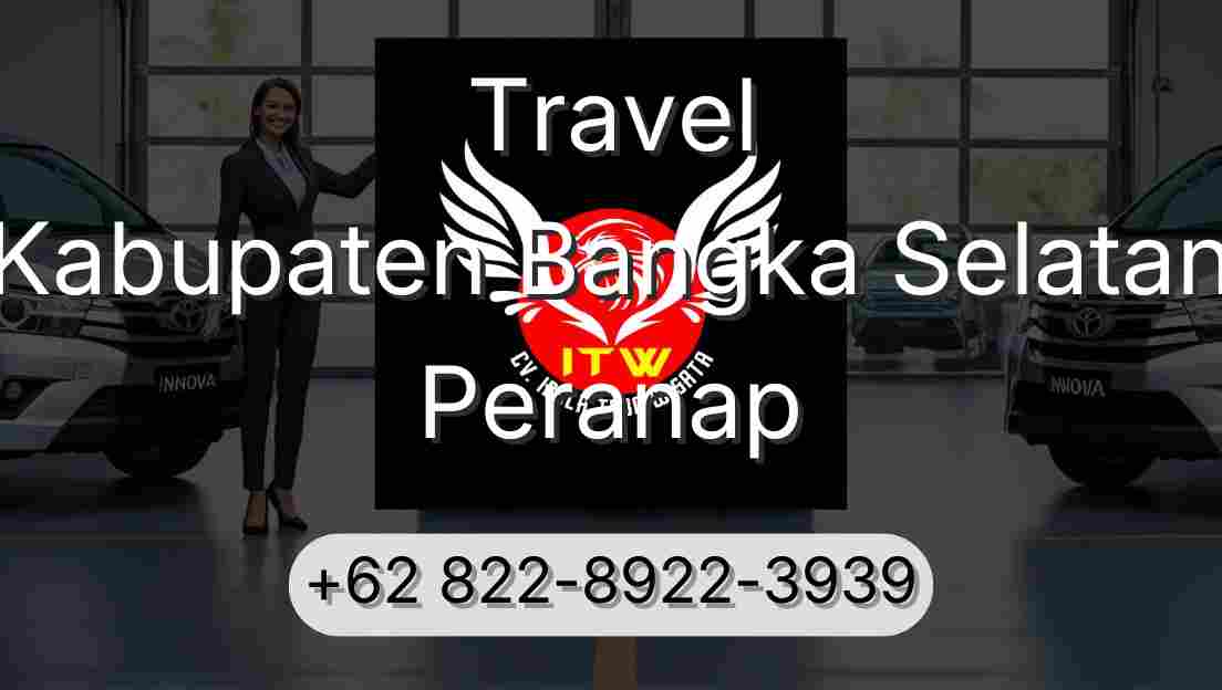 Travel Kabupaten Bangka Selatan Peranap