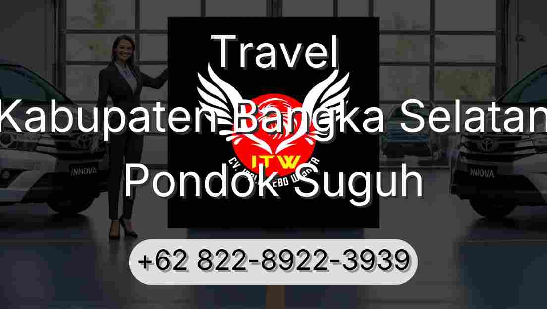Travel Kabupaten Bangka Selatan Pondok Suguh