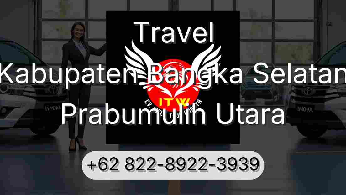 Travel Kabupaten Bangka Selatan Prabumulih Utara