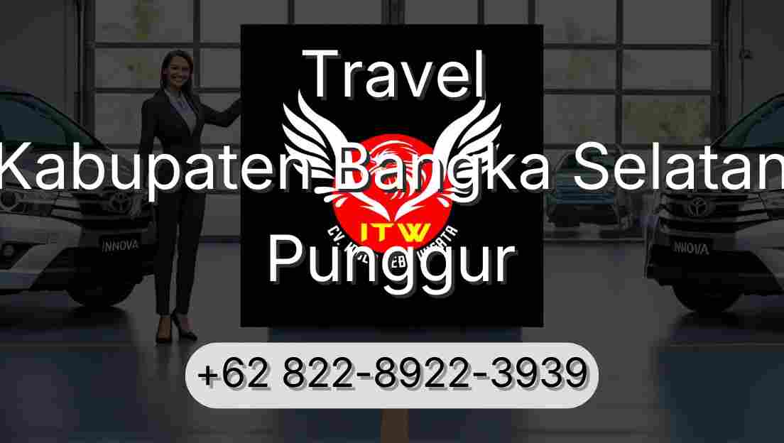 Travel Kabupaten Bangka Selatan Punggur