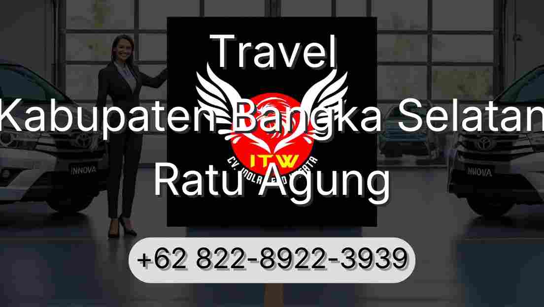 Travel Kabupaten Bangka Selatan Ratu Agung