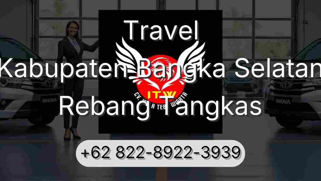Travel Kabupaten Bangka Selatan Rebang Tangkas