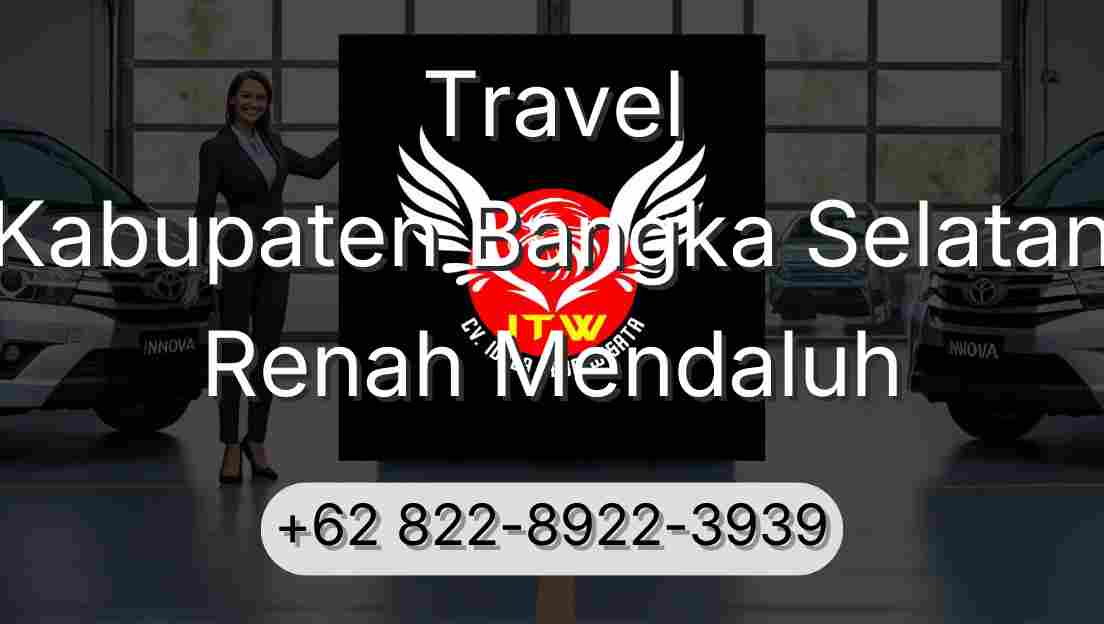 Travel Kabupaten Bangka Selatan Renah Mendaluh